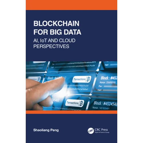 Blockchain for Big Data: Ai, Iot and Cloud Perspectives