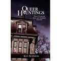 Queer Hauntings: True Tales of Gay & Lesbian Ghosts