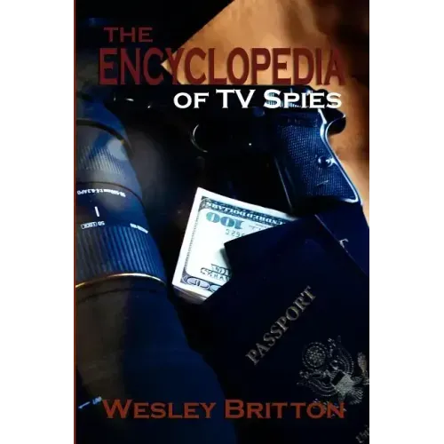 The Encyclopedia of TV Spies
