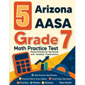 5 Arizona AASA Grade 7 Math Practice Tests: Proven Practice for Top Scores with Detailed Explanations