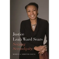 Justice Leah Ward Sears: Seizing Serendipity