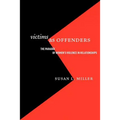 Victims as Offenders: The Paradox of Women's Violence in Relationships