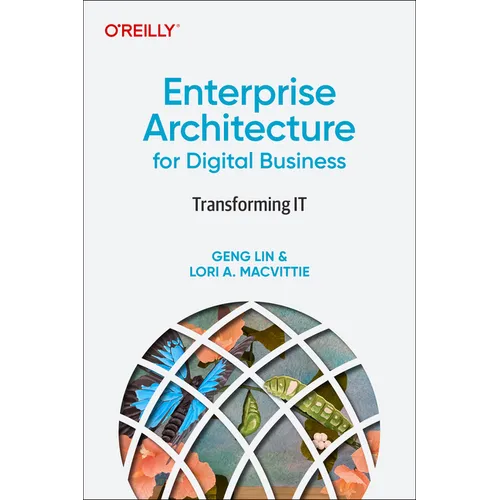 Enterprise Architecture for Digital Business: Transforming It