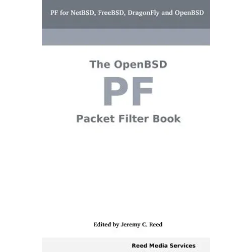 The Openbsd Pf Packet Filter Book