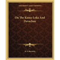 On The Kama-Loka And Devachan