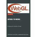 OpenGL to WebGL: Bridging the Graphics Divide