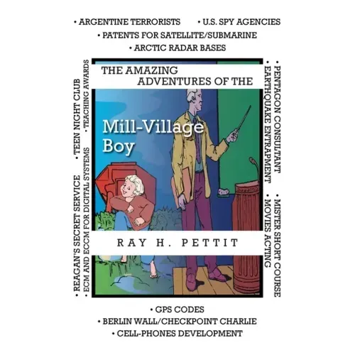The Amazing Adventures of the Mill-Village Boy