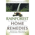 Rainforest Home Remedies: The Maya Way to Heal Your Body and Replenish Your Soul