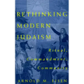 Rethinking Modern Judaism: Ritual, Commandment, Community