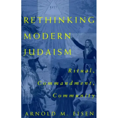 Rethinking Modern Judaism: Ritual, Commandment, Community