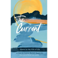 The Current: Poems for the Flow of Life