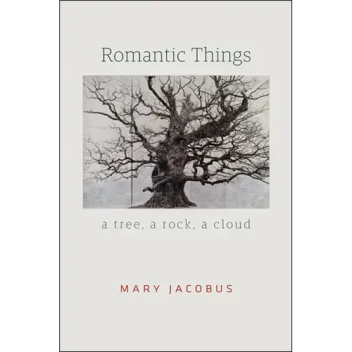 Romantic Things: A Tree, a Rock, a Cloud