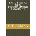 Basic Syntax of C Programming Language