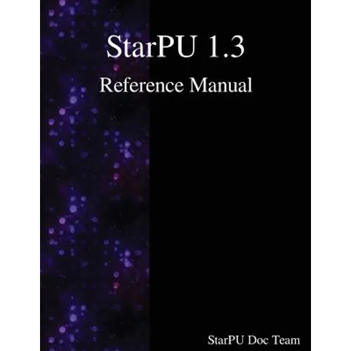 StarPU 1.3 Reference Manual