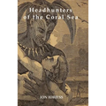 Headhunters of the Coral Sea