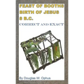 Feast of Booths Birth of Jesus 8 B.C.