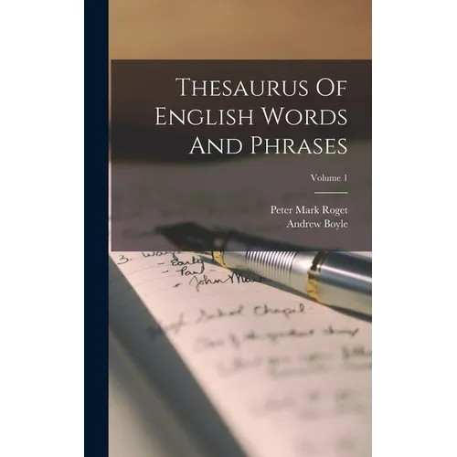 Thesaurus Of English Words And Phrases; Volume 1