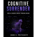 Cognitive Surrender: How AI Changes Where Thinking Begins