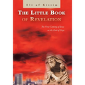 The Little Book of Revelation: The First Coming of Jesus at the End of Days