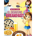 El Desayuno Breakfast