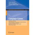 Computer Games: 6th Workshop, Cgw 2017, Held in Conjunction with the 26th International Conference on Artificial Intelligence, Ijcai 2017, Melbourne,