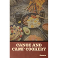 Canoe and Camp Cookery
