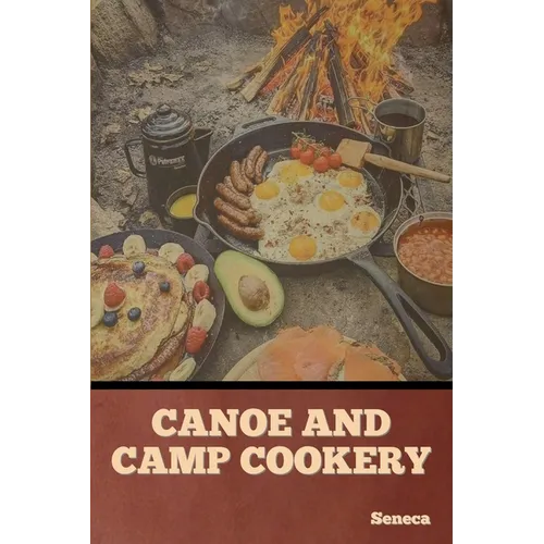 Canoe and Camp Cookery