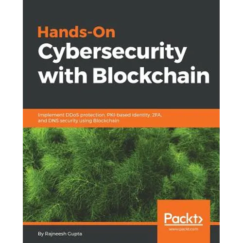 Hands-On Cybersecurity with Blockchain