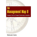 The Management Map II...Navigation Skills for Managers Transitioning to Leadership