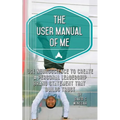 The User Manual of Me: Use neuroscience to create a personal leadership brand statement that builds trust.