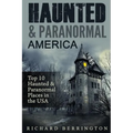 Haunted & Paranormal America Top 10 Haunted Places in the USA: Ghosts, OCCULT, CLAIRVOYANT, HAUNTING, GHOST, HORROR MYSTERY