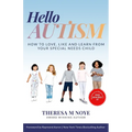Hello Autism: How to Love, Like, and Learn from Your Special Needs Child