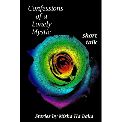 Confessions of a Lonely Mystic short talk
