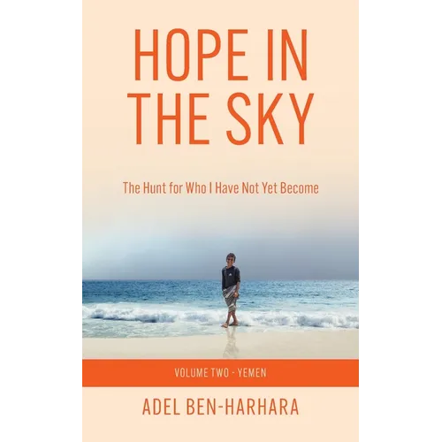 Hope In The Sky: The Hunt for Who I Have Not Yet Become - Paperback