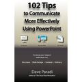 102 Tips to Communicate More Effectively Using PowerPoint