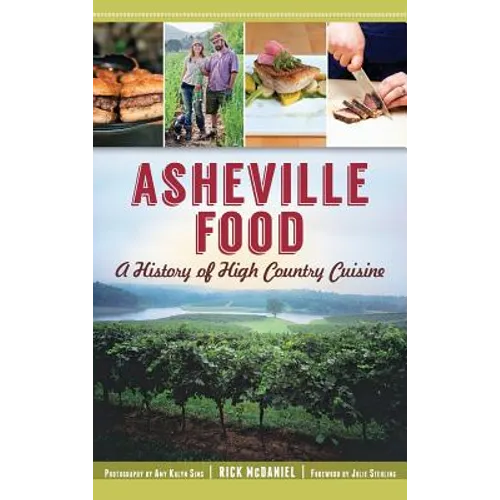 Asheville Food: A History of High Country Cuisine