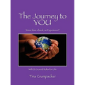 The Journey to You: More Than a Book, an Experience! with 52 Ground Rules for Life