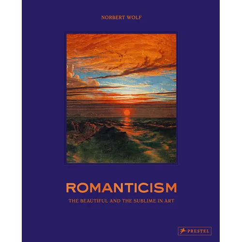 Romanticism: The Beautiful and the Sublime in Art