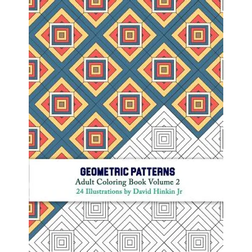 Geometric Patterns - Adult Coloring Book Volume 2