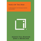 Voice Of The Deaf: A Biography Of Edward Miner Gallaudet