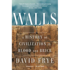 Walls: A History of Civilization in Blood and Brick - Paperback