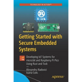 Getting Started with Secure Embedded Systems: Developing Iot Systems for Micro: Bit and Raspberry Pi Pico Using Rust and Tock