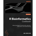 R Bioinformatics Cookbook - Second Edition: Utilize R packages for bioinformatics, genomics, data science, and machine learning