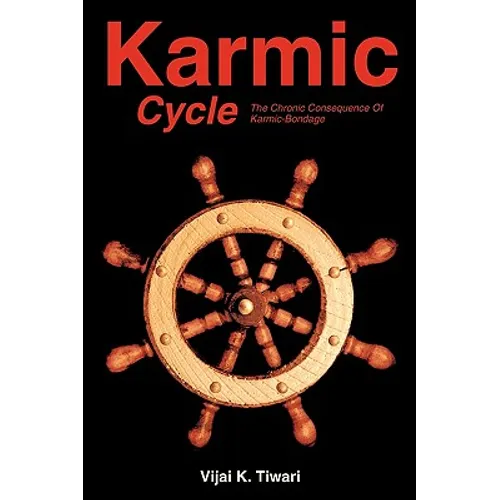 Karmic Cycle: The Chronic Consequence of Karmic-Bondage