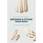 The Step-by-Step Guide to Designing and Styling your Home - Hardcover