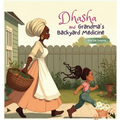 Dhasha and Grandma's Backyard Medicine