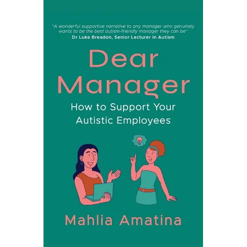 Dear Manager: How to Support Your Autistic Employees