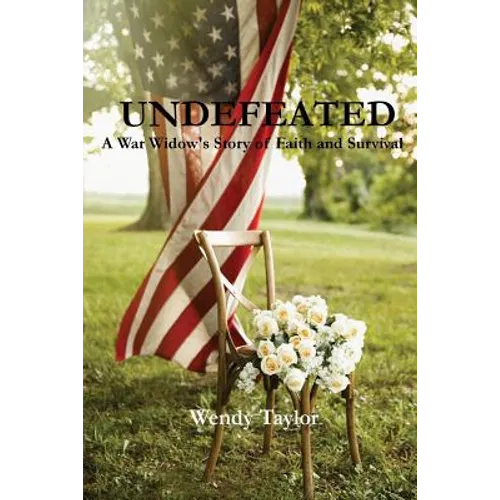 Undefeated: A War Widow's Story of Faith and Survival