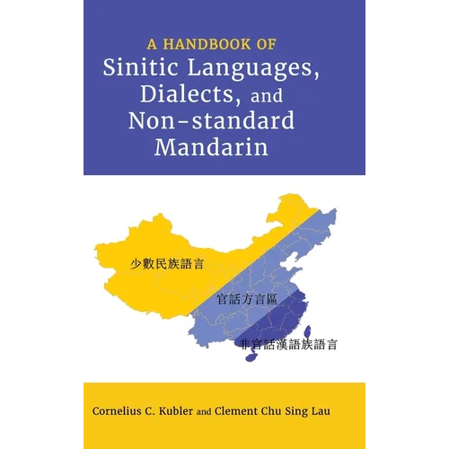 A Handbook of Sinitic Languages, Dialects, and Non-standard Mandarin