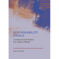 Sustainability Ethics: Common Good Values for a Better World